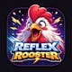 Reflex Rooster