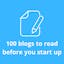  100 blogs to read before you start up