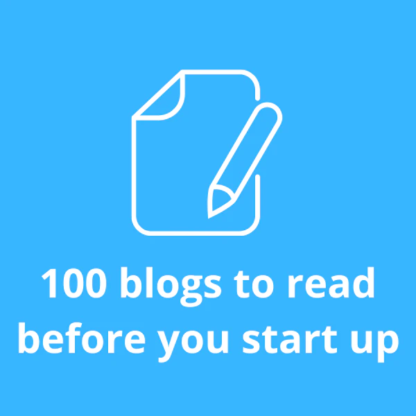  100 blogs to read before you start up