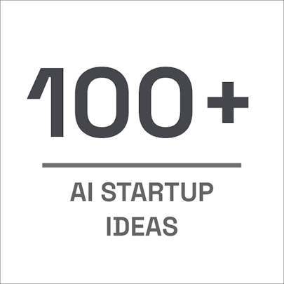 100+ AI Startup Ideas
