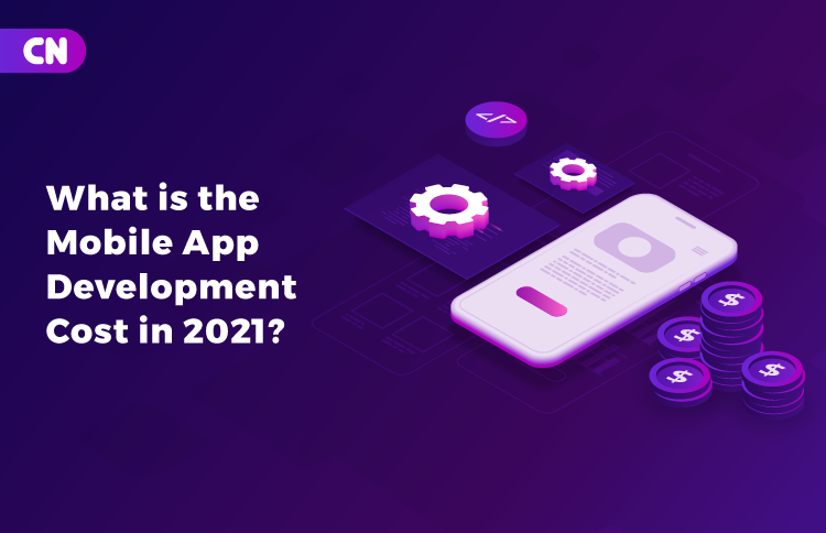 Mobile App Development Cost in 2021