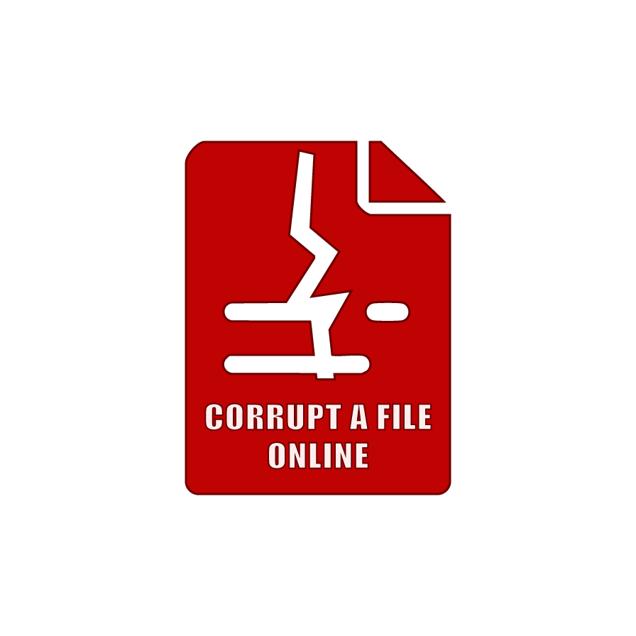 Corrupt A File Online | Fast & Secure