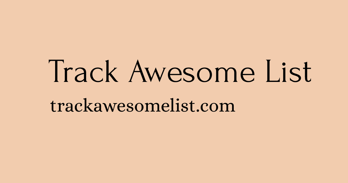 Awesome List Updates on May 02 - May 08, 2022 - Track Awesome List