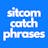 Sitcom Catchphrases
