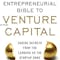 The Entrepreneurial Bible to Venture Capital