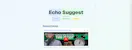 Echo Suggest