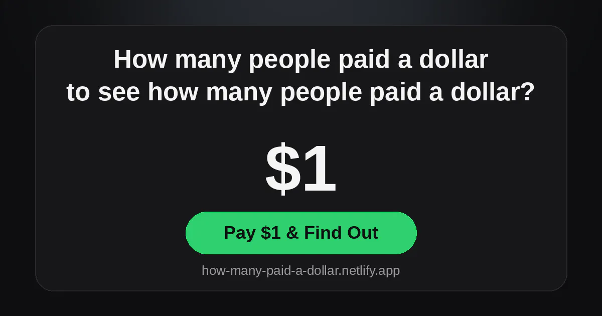 How Many People Paid A Dollar? gallery image
