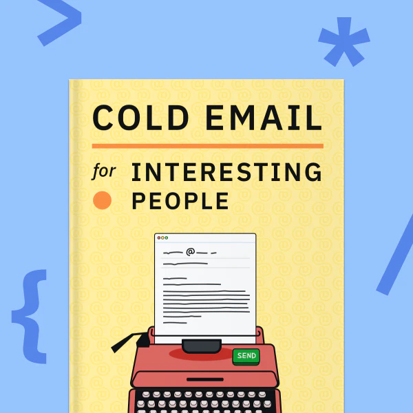 Cold Email for Interesting People 2nd Ed