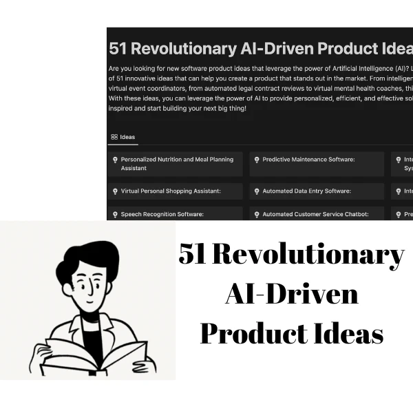 51 Revolutionary AI-Driven Product Ideas