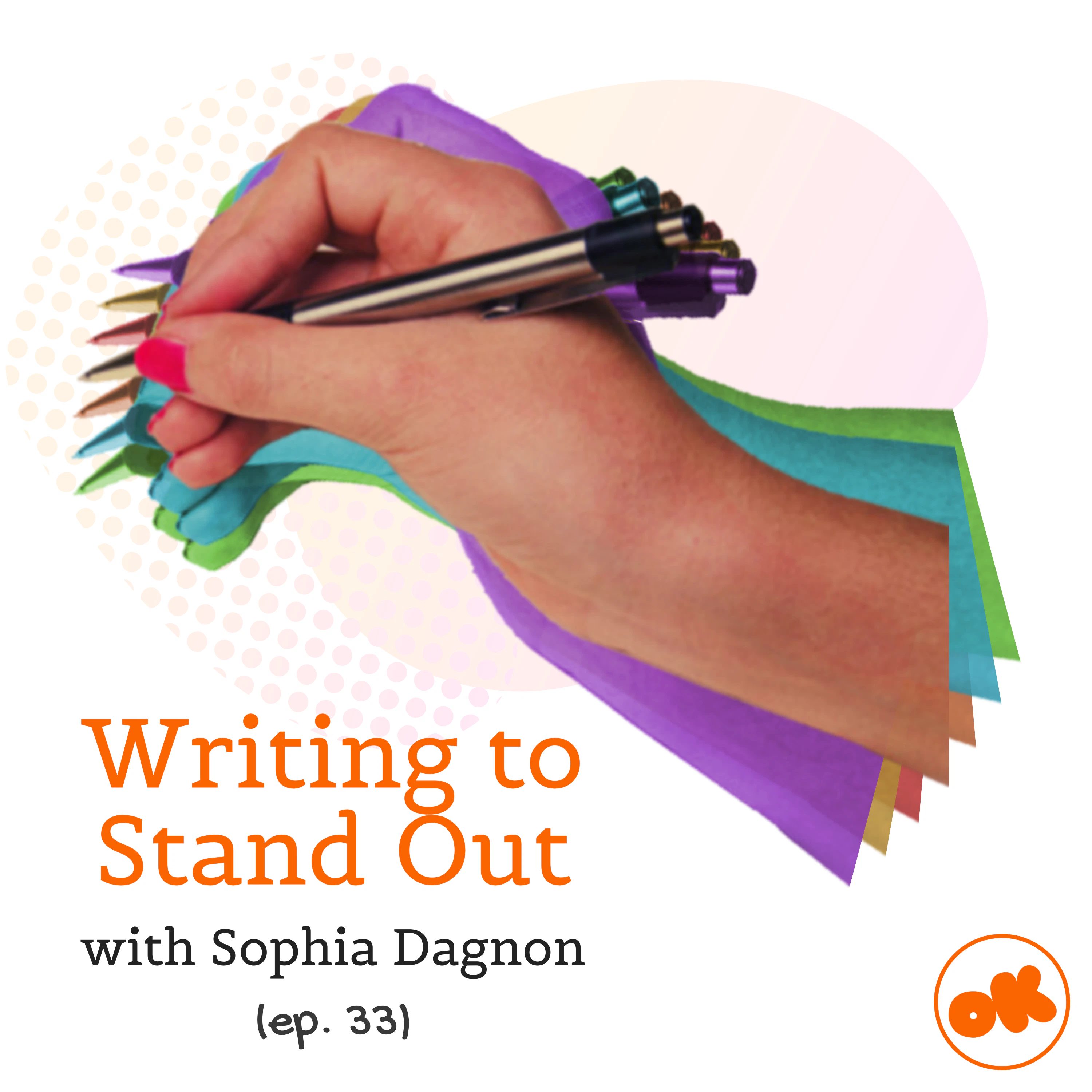 Writing to Stand Out, with Sophia Dagnon