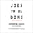 Jobs-to-be-Done: Theory to Practice