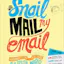 Snail Mail My E-Mail