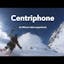 Centriphone