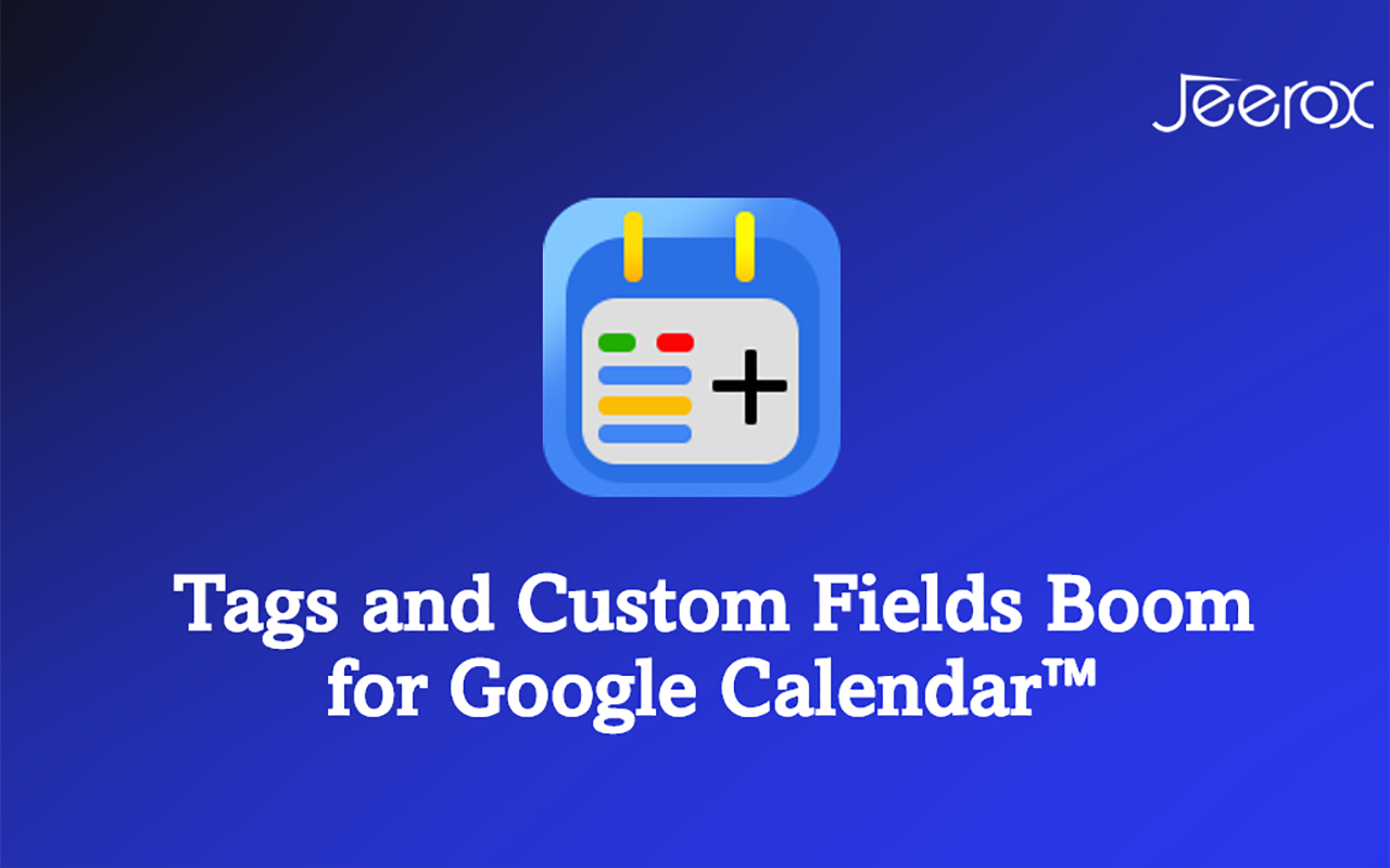 Google Agenda -tags en aangepaste velden - Tag en voeg aangepaste velden toe aan Google Calendar ™ -gebeurtenissen media 3