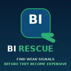 BI Rescue — Find weak signals.