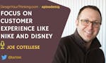 DYT 015 : Focus On Customer Experience like Nike and Disney with Joe Cotellese image