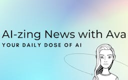 AI-zing News with Ava media 1