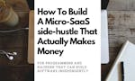 How-to Micro-SaaS side-hustle ➡ $$ image