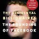 The Accidental Billionaires: The Founding of Facebook 