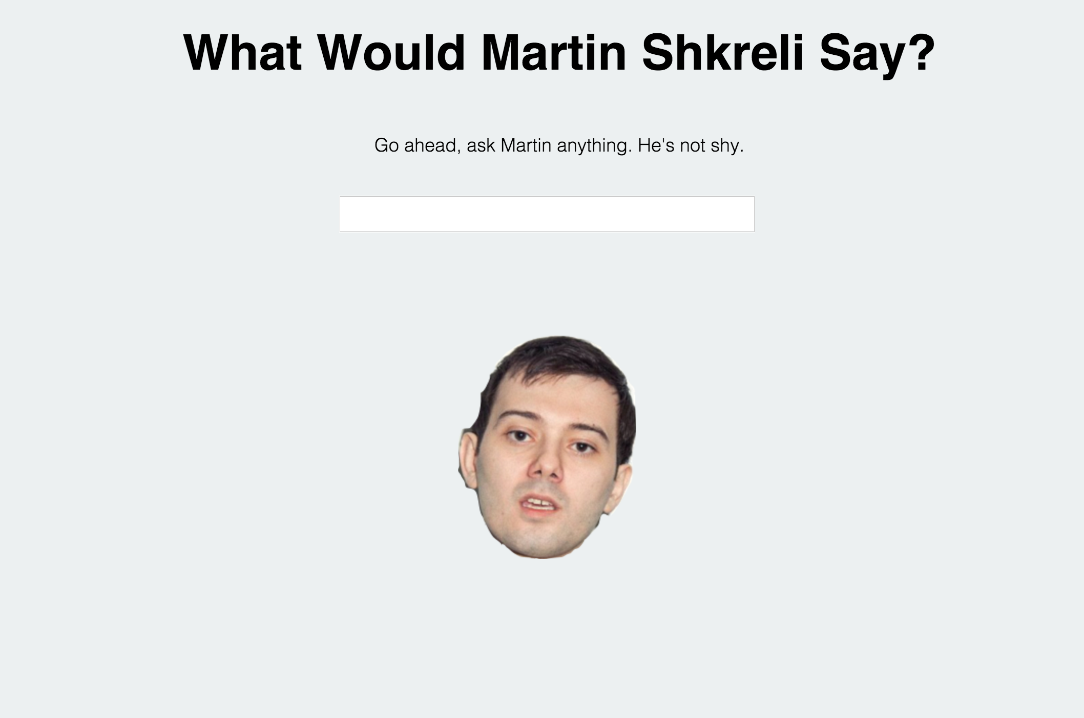 What Would Martin Shkreli Say? gallery image