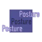 Posture!Posture!Posture!