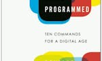 Program or Be Programmed: Ten Commands for a Digital Age image