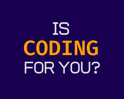 Is Coding For You