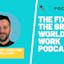 Fixing the broken world of work podcast