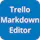 Markdown Editor for Trello