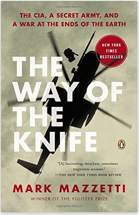 The Way of the Knife: The CIA, a Secret Army, and a War...