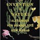 The Invention of Nature: Alexander von Humboldt's New World