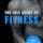 The Idle Guide To Fitness
