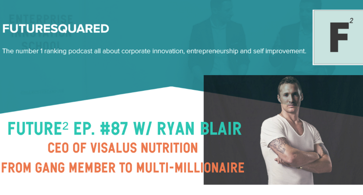 Future²ep. #87: Rock Bottom to Rock Star with Ryan Blair