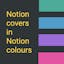 Notion covers in Notion colours