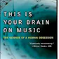 This Is Your Brain on Music