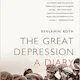 The Great Depression: A Diary