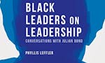 Black Leaders on Leadership: Conversations with Julian Bond image