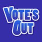 The Vote's Out