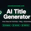 AI Title Generator by AIEarningHubb