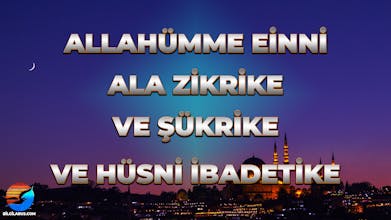 Allahümme Einni Ala Zikrike Ve Şükrike gallery image