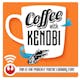 Coffee with Kenobi - The Force Awakens Prep, & The Phantom Menace