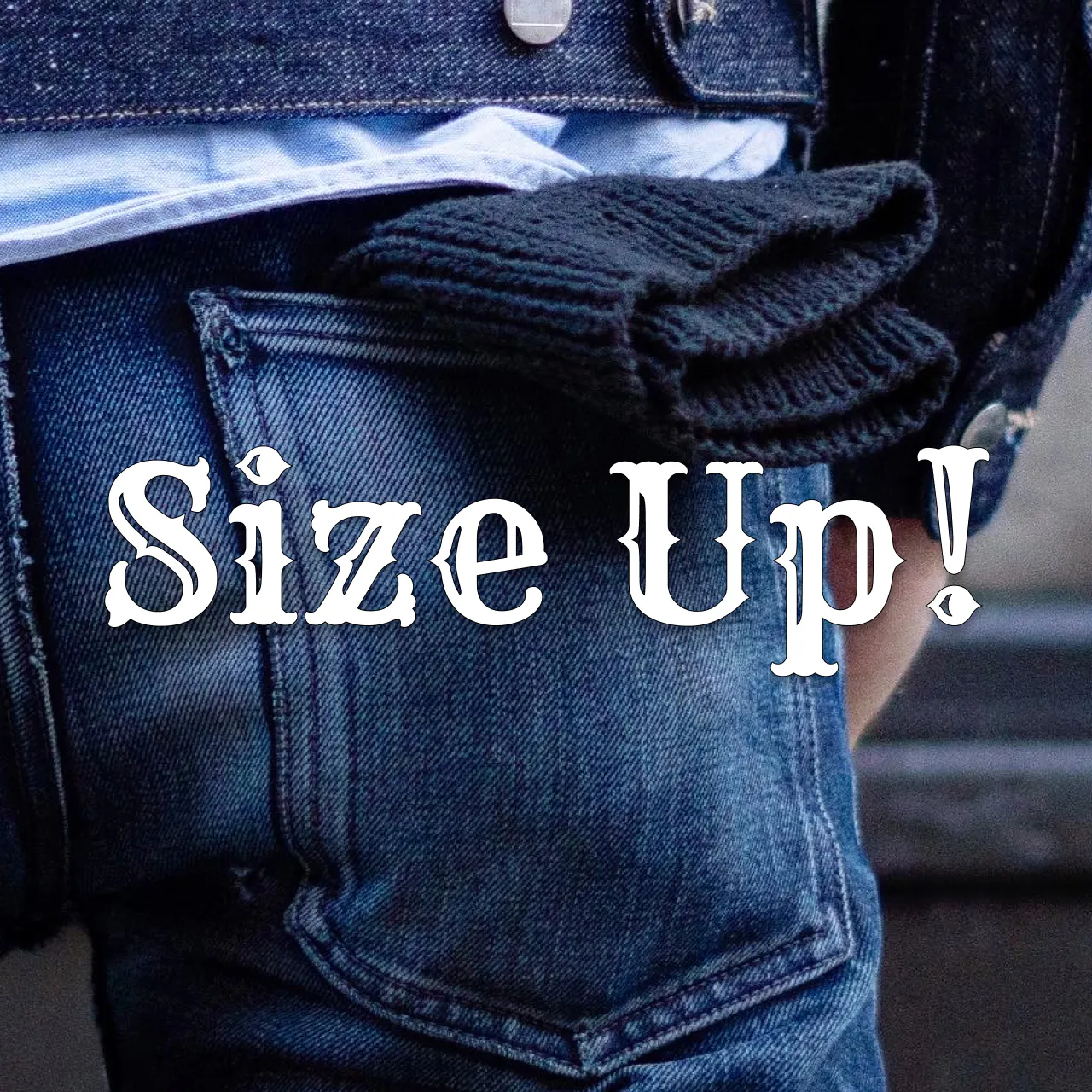 Size Up! by Sons of Selvedge