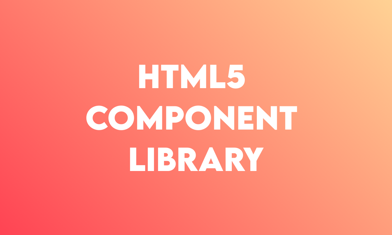 HTML5 Component Library