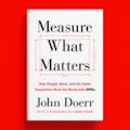 John Doerr’s OKR Starter Kit
