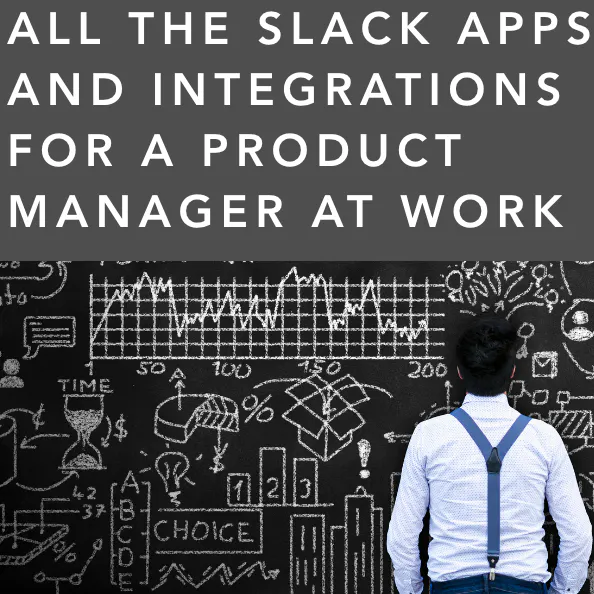 Ebook "All The Slack Apps And Integrations for A Product Manager At Work"