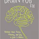 The Brain Fog Fix