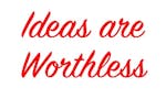 Ideas Are Worthless – Everything Is Dying image