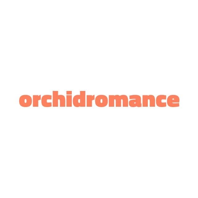 Orchidromance