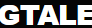 GTALE