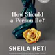 How Should A Person Be?